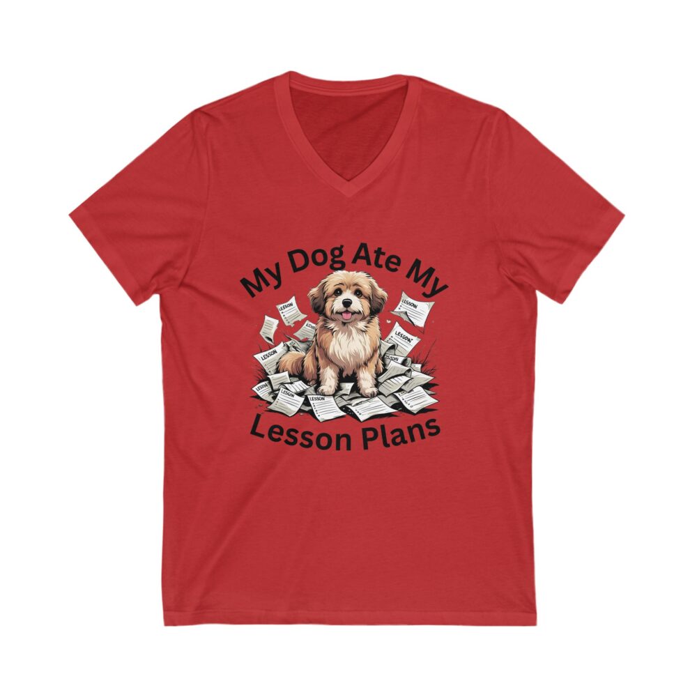 My Dog Ate My Lesson Plans - Unisex V-Neck Tee - Image 11