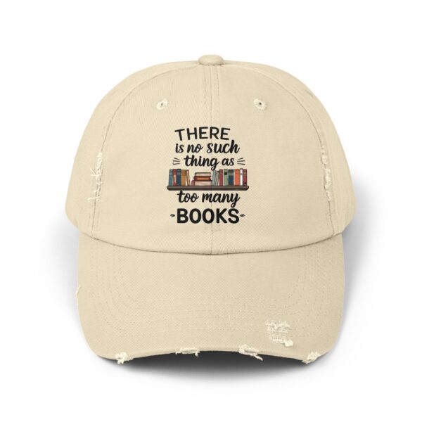 There is no Such Thing as Too Many Books - Unisex Adjustable Baseball Cap