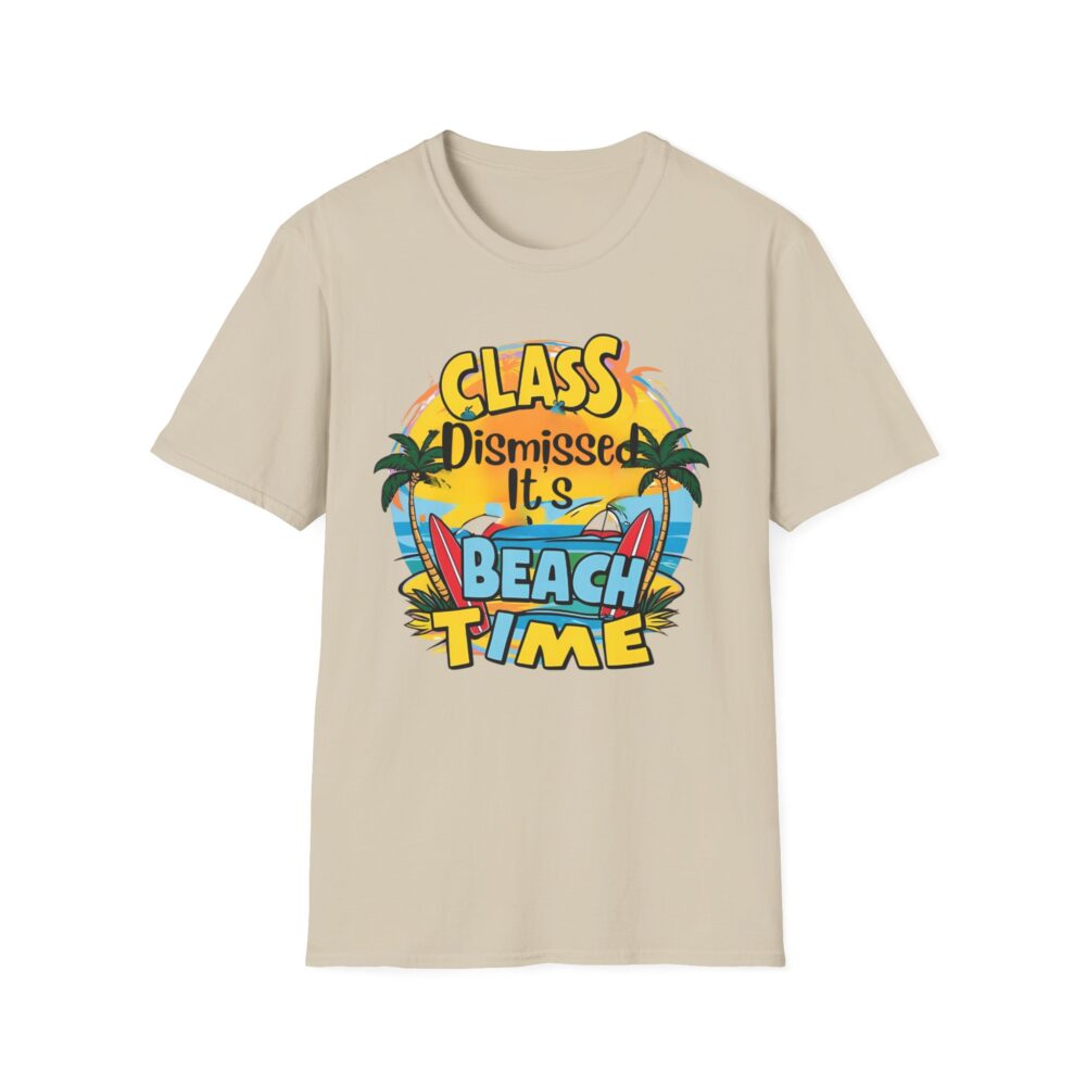 Class Dismissed It's Beach Time - Unisex Soft Style T-Shirt - Image 5