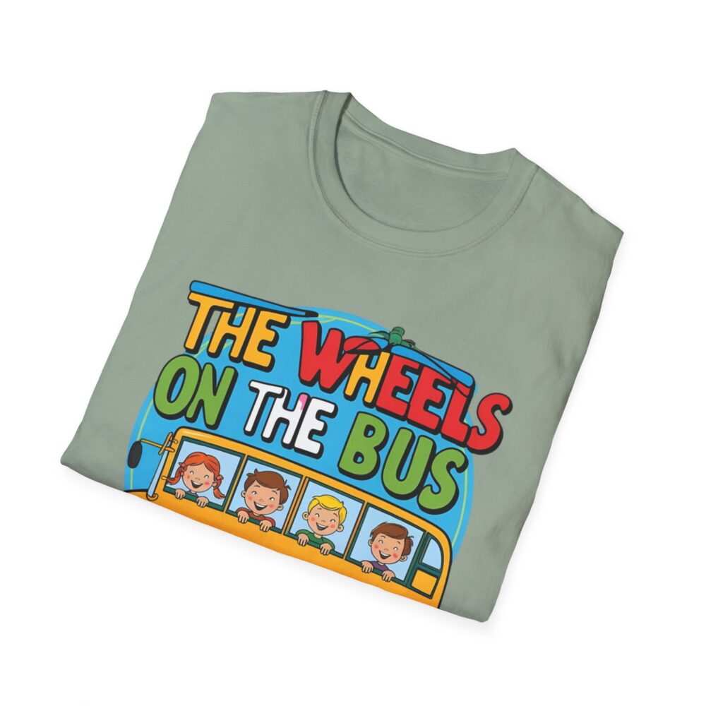 Wheels on the Bus Go Round and Round - Unisex Soft Style T-Shirt - Image 20