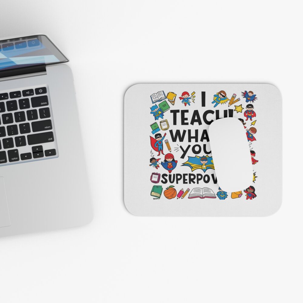 I Teach! What's Your Superpower? - Mouse Pad - Image 4