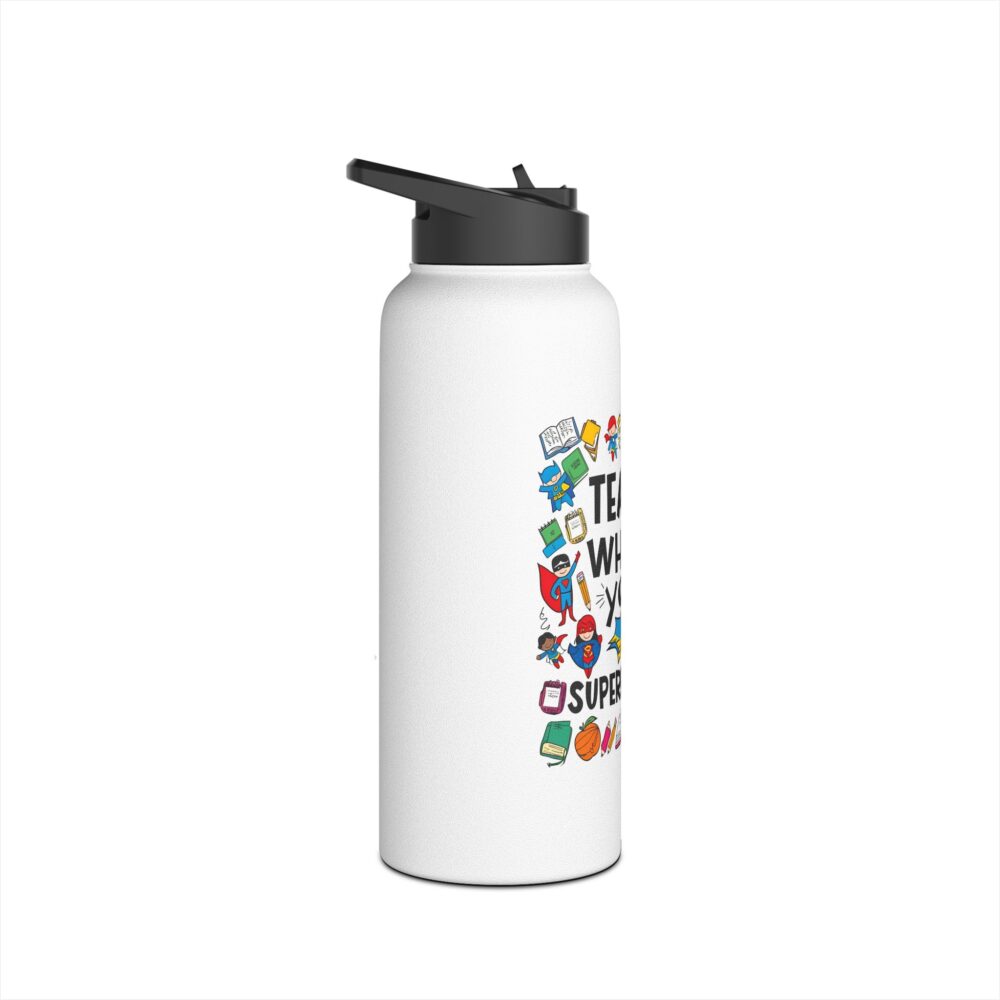 I Teach! What's Your Superpower? Stainless Steel Water Bottle - Image 11