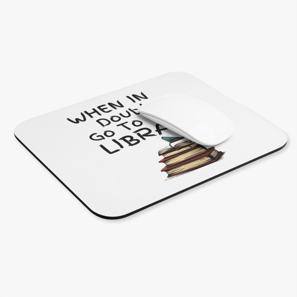 When in Doubt Go To The Library - Mouse Pad - Image 3