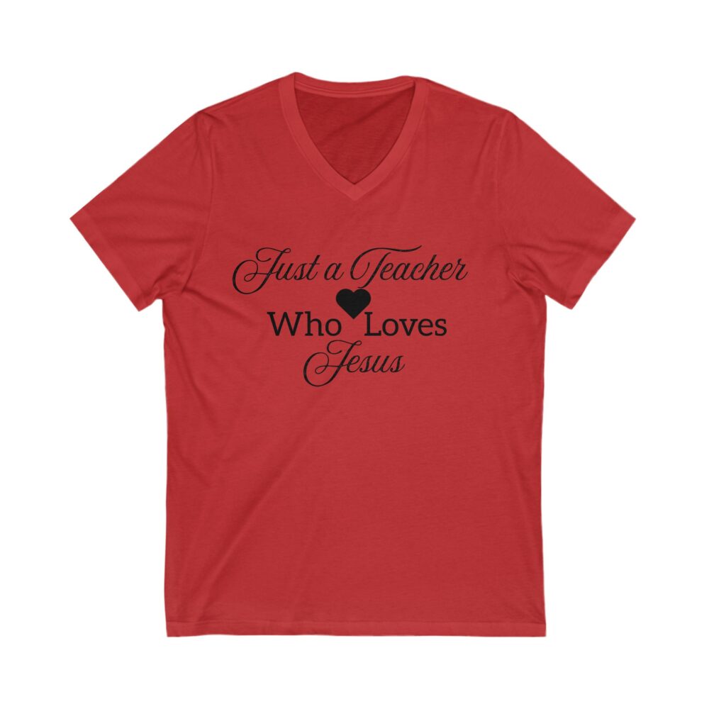 Just a Teacher Who Loves Jesus (black print) - Unisex V-Neck Tee - Image 11