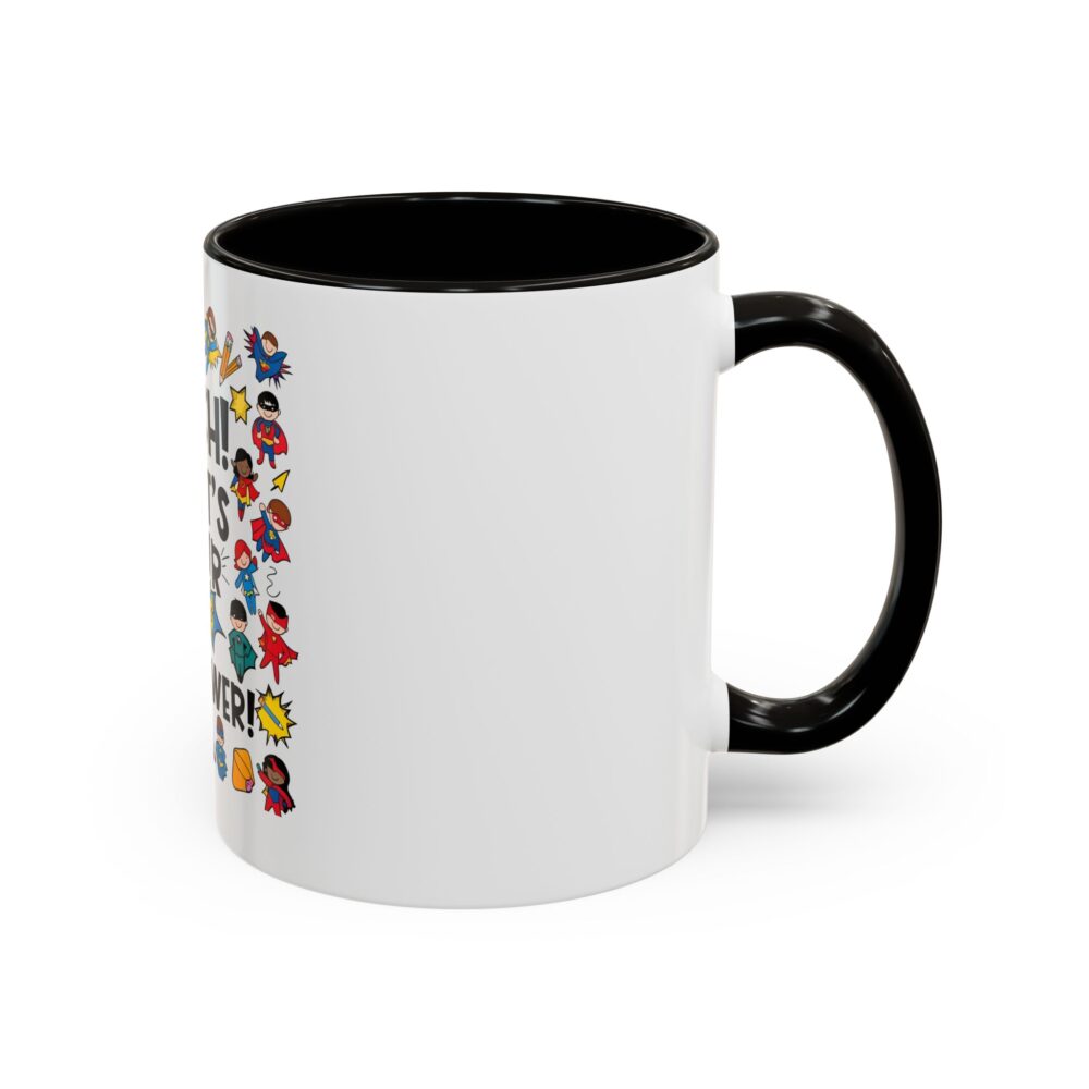 I Teach! What's Your Superpower! - Colorful Mugs (11oz, 15oz) - Image 2