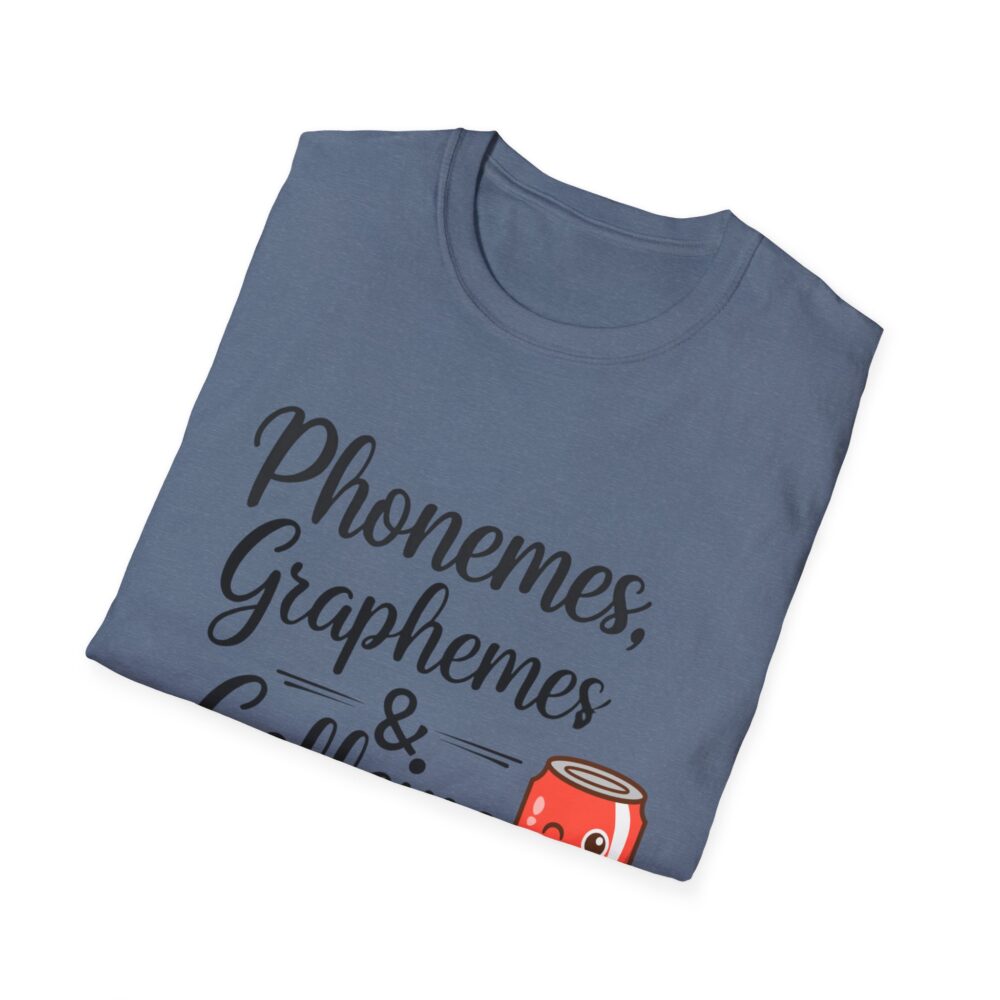 Phoneme, Grapheme, & Caffeine (Soda) - Unisex Soft style T-Shirt - Image 44