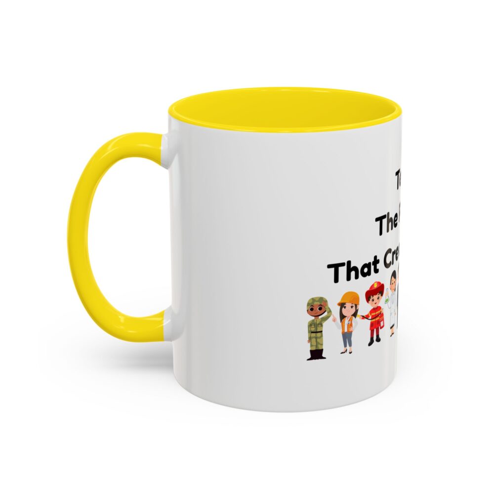 Teaching The Profession That Creates All Others - Coffee Mug - Image 51