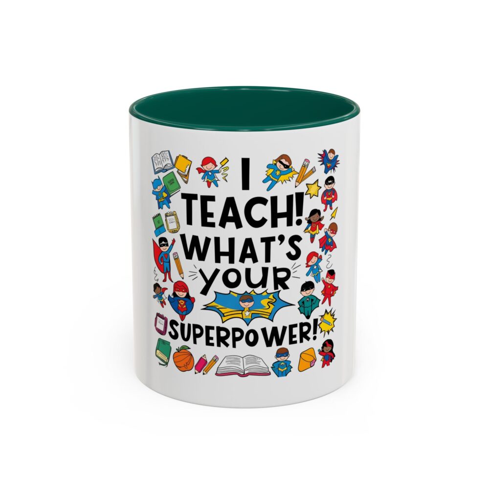 I Teach! What's Your Superpower! - Colorful Mugs (11oz, 15oz) - Image 9