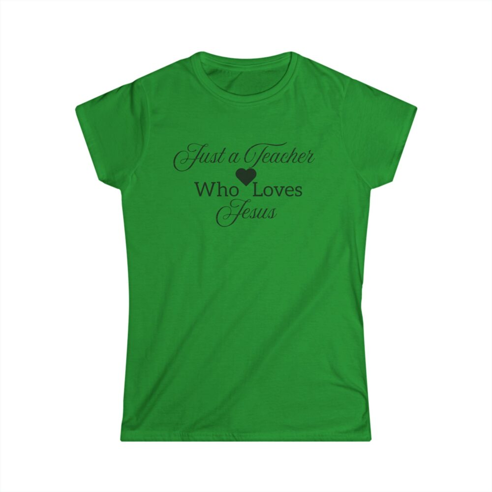 Just a Teacher Who Loves Jesus (black print) - Women's Soft style t-shirt - Image 10