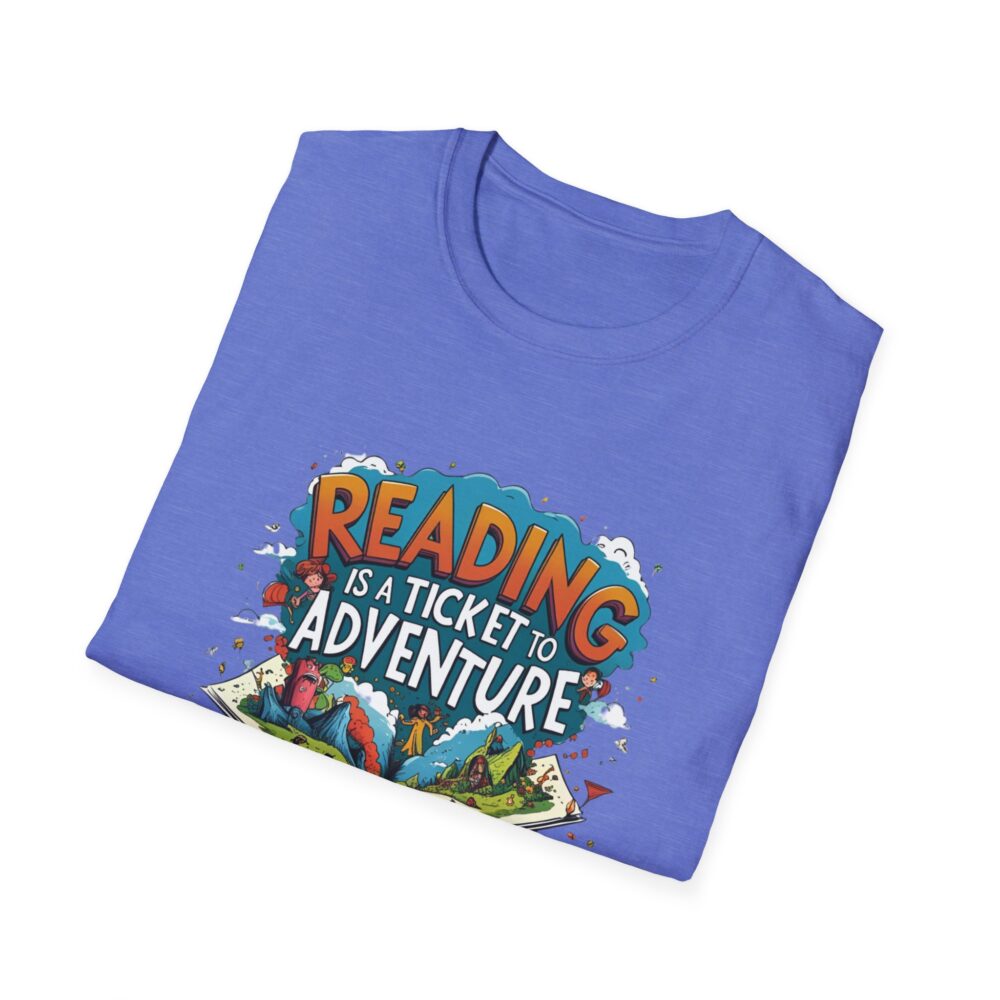 Reading is a Ticket to Adventure - Unisex Soft Style T-Shirt - Image 44