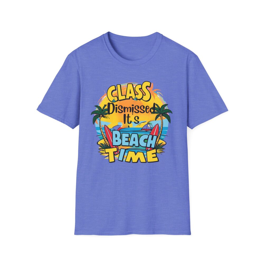 Class Dismissed It's Beach Time - Unisex Soft Style T-Shirt - Image 37