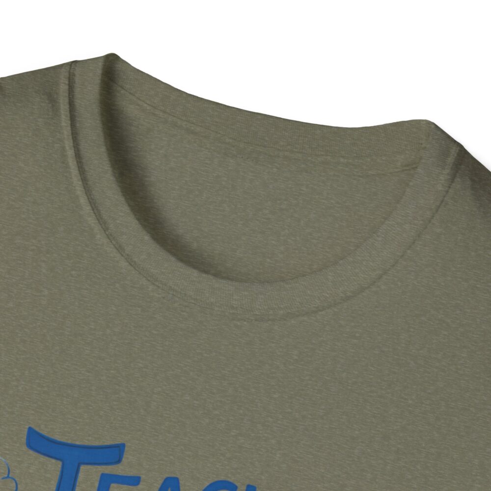 Teach Them, Love Them, Watch Them Grow - Unisex Soft Style T-Shirt - Image 15