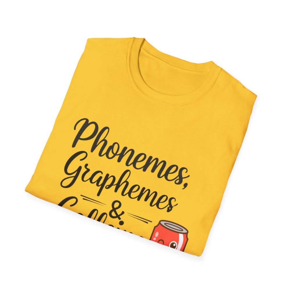 Phoneme, Grapheme, & Caffeine (Soda) - Unisex Soft style T-Shirt - Image 16