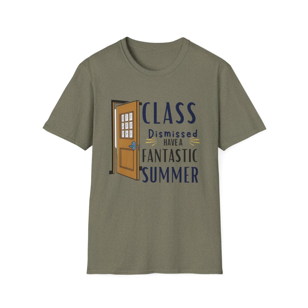 Class Dismissed Have a Fantastic Summer - Unisex Soft Style T-Shirt - Image 13
