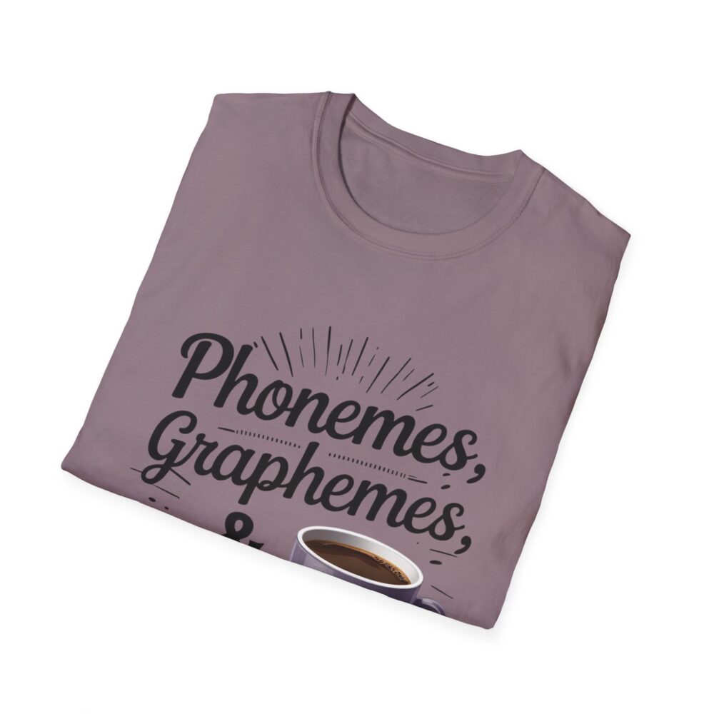 Phoneme, Grapheme, & Caffeine (Coffee) - Unisex Soft style T-Shirt - Image 48