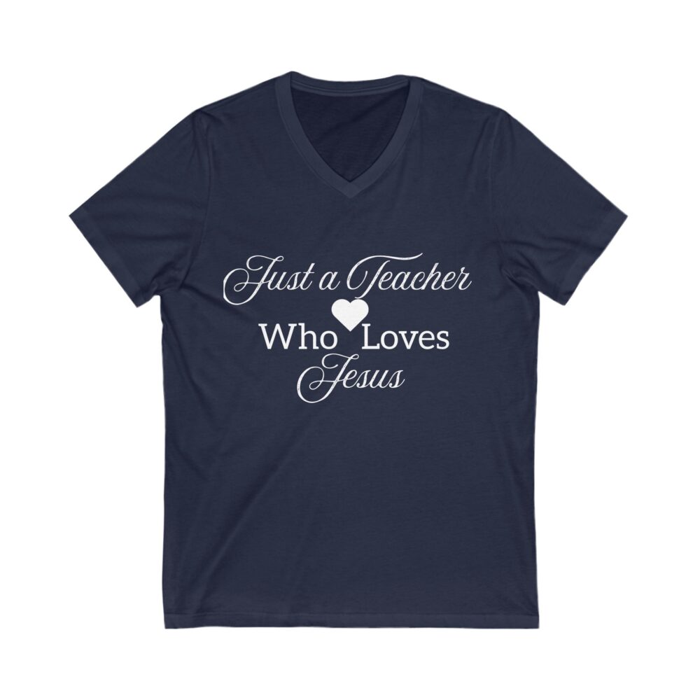 Just a Teacher Who Loves Jesus (white print) - Unisex V-Neck Tee - Image 7