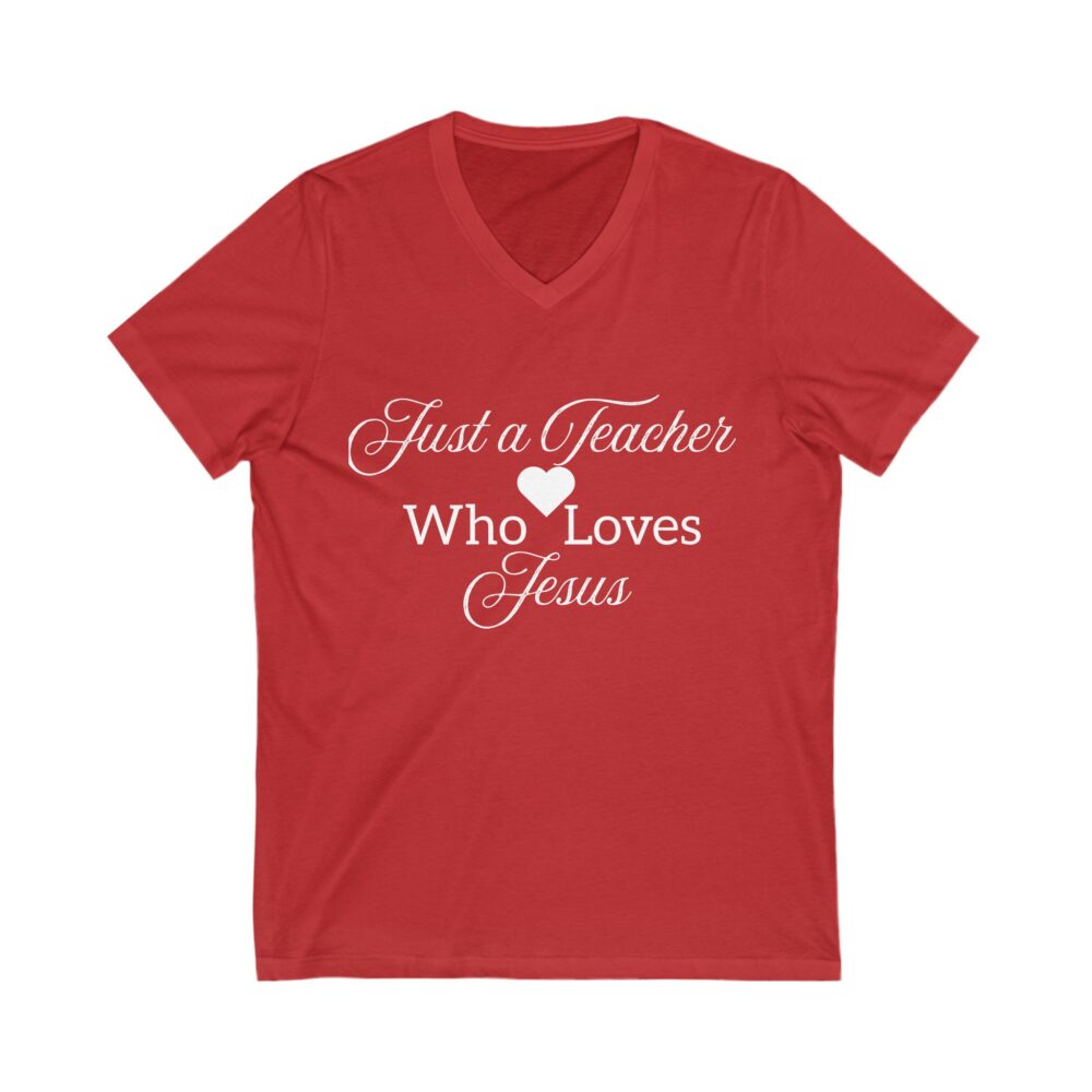 Just a Teacher Who Loves Jesus (white print) - Unisex V-Neck Tee - Image 11