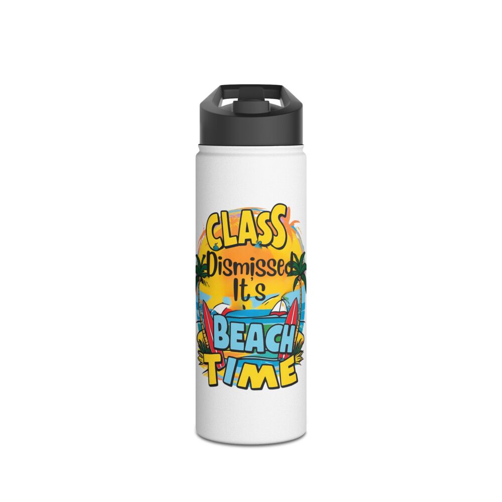 Class Dismissed It's Beach Time - Stainless Steel Water Bottle - Image 5