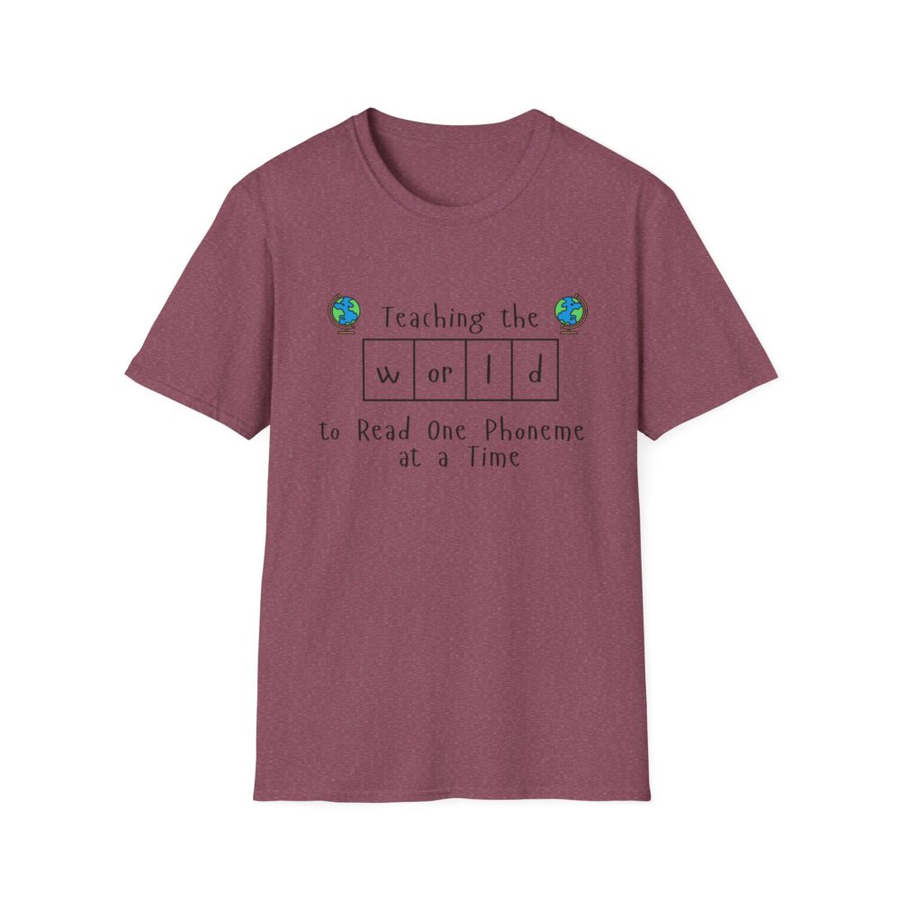 Teaching the "World" to Read One Phoneme at a Time - Unisex Soft style T-Shirt - Image 57
