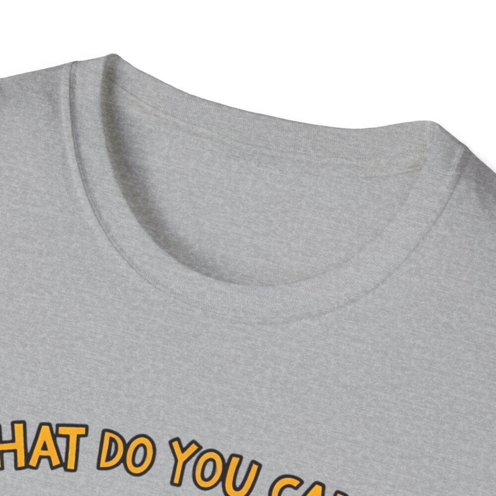 What Do You Call a Teacher Who is Happy on Monday? -  Unisex Soft Style T-Shirt - Image 15