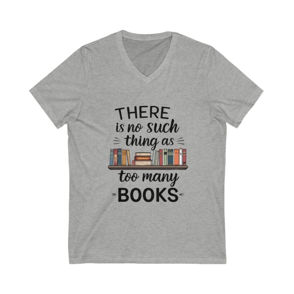 There is no such thing as too many books - Unisex V-Neck Tee - Image 7