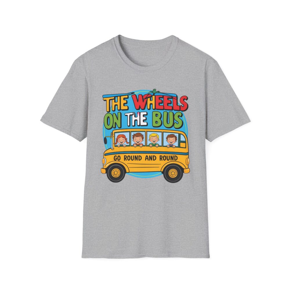 Wheels on the Bus Go Round and Round - Unisex Soft Style T-Shirt - Image 9