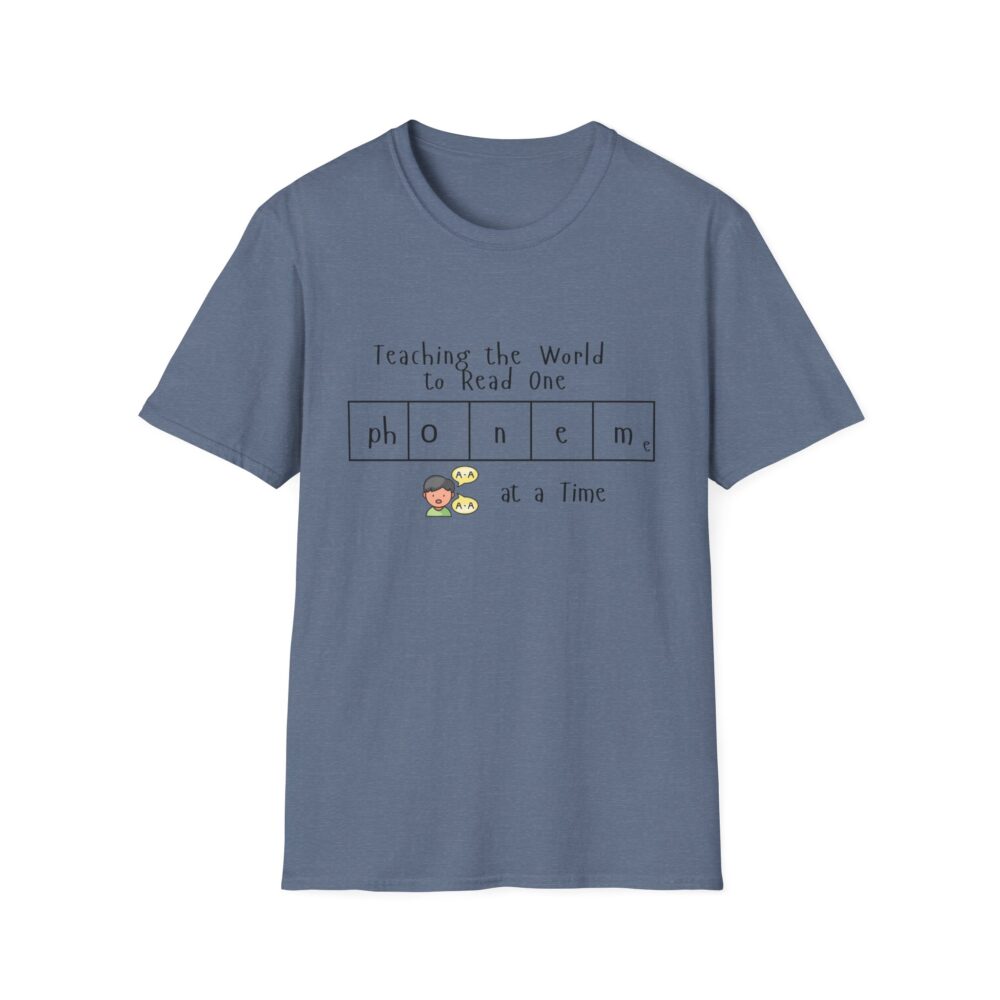 Teaching the World to Read One "Phoneme" at a Time - Unisex Soft style T-Shirt - Image 41