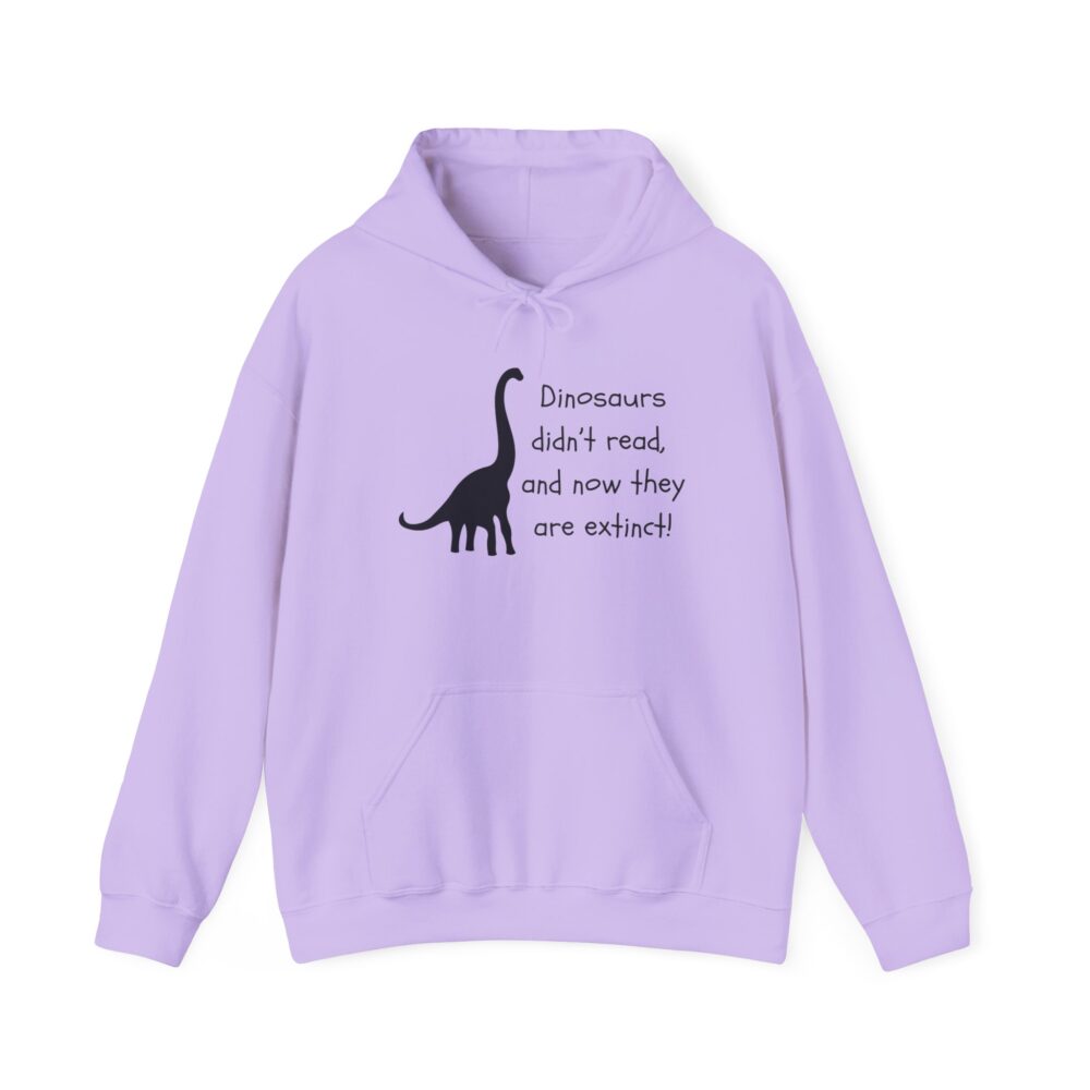 Dinosaurs Didn't Read, and Now They are Extinct (B&W) - Unisex Hoodie - Image 33