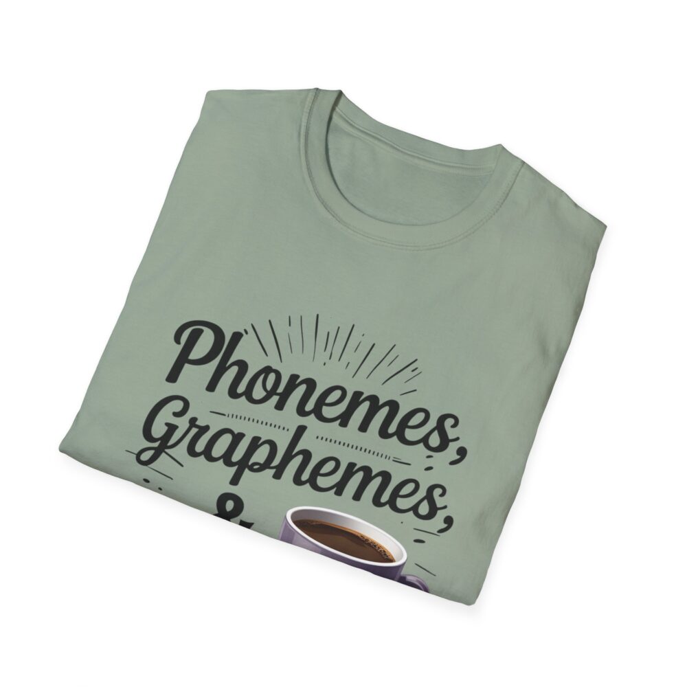Phoneme, Grapheme, & Caffeine (Coffee) - Unisex Soft style T-Shirt - Image 16