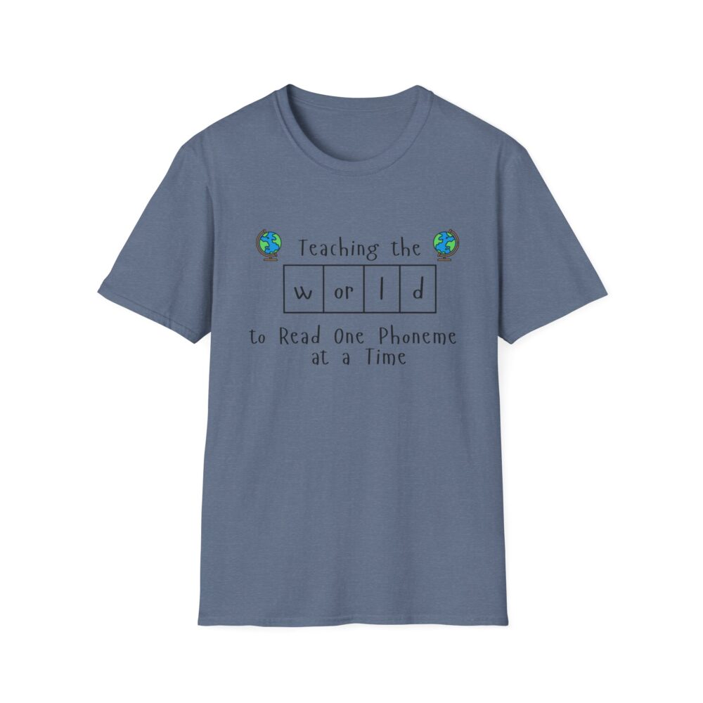 Teaching the "World" to Read One Phoneme at a Time - Unisex Soft style T-Shirt - Image 45