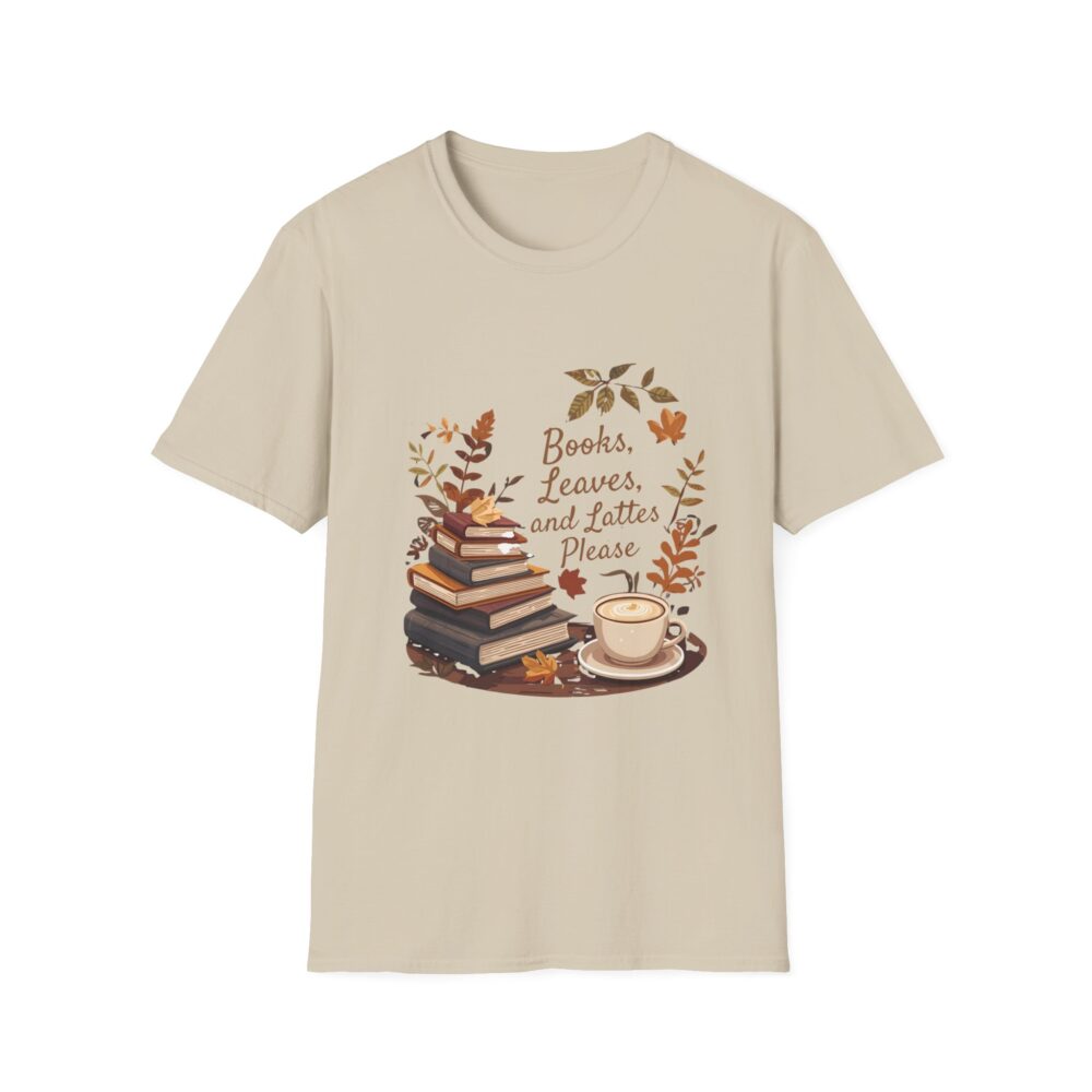 Books, Leaves, and Lattes Please-Unisex Soft style T-Shirt - Image 5
