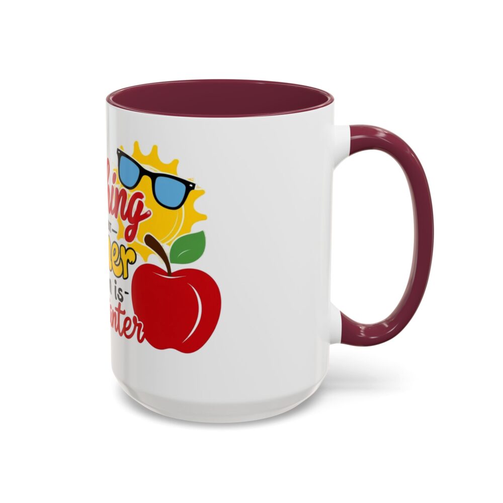 Teaching is Important But Summer Vacation is Importanter - Colorful Mugs - Image 42