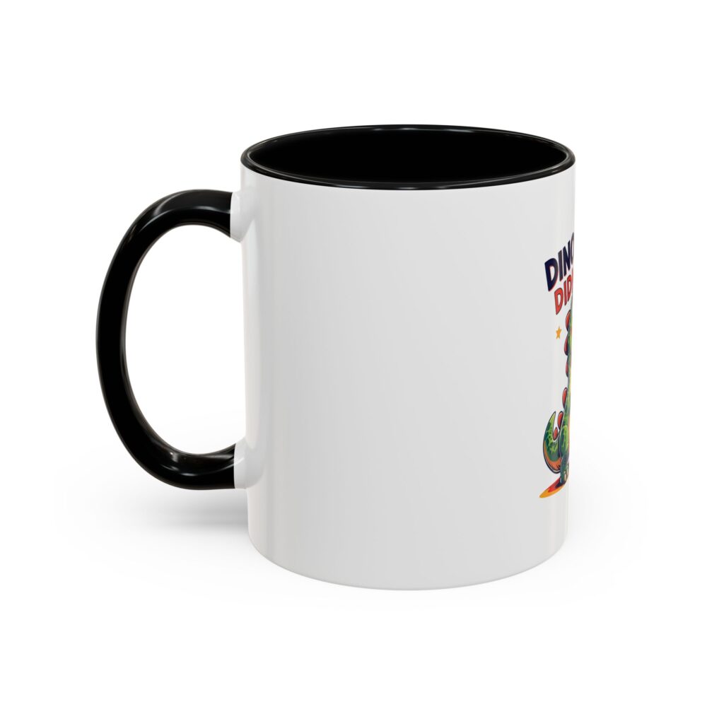 Dinosaurs Didn't Read, and Now They are Extinct - Coffee Mug - Image 3