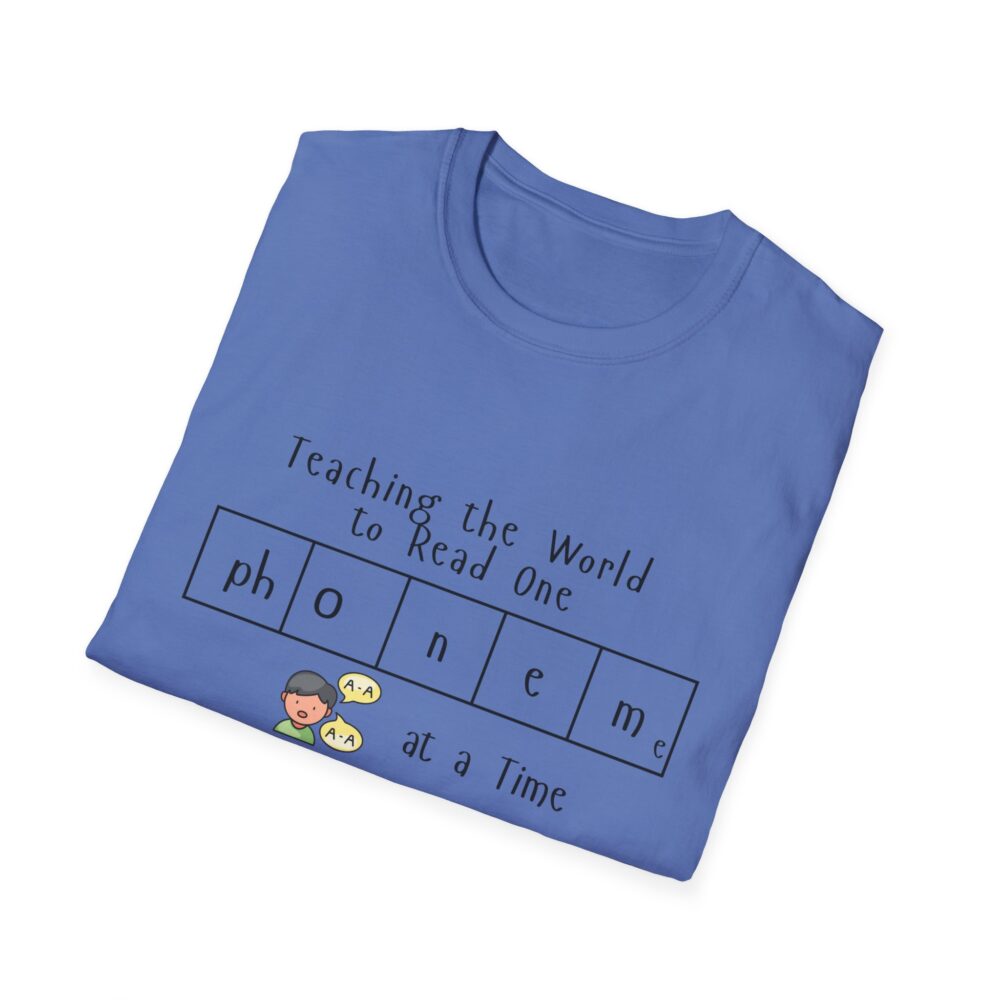 Teaching the World to Read One "Phoneme" at a Time - Unisex Soft style T-Shirt - Image 36