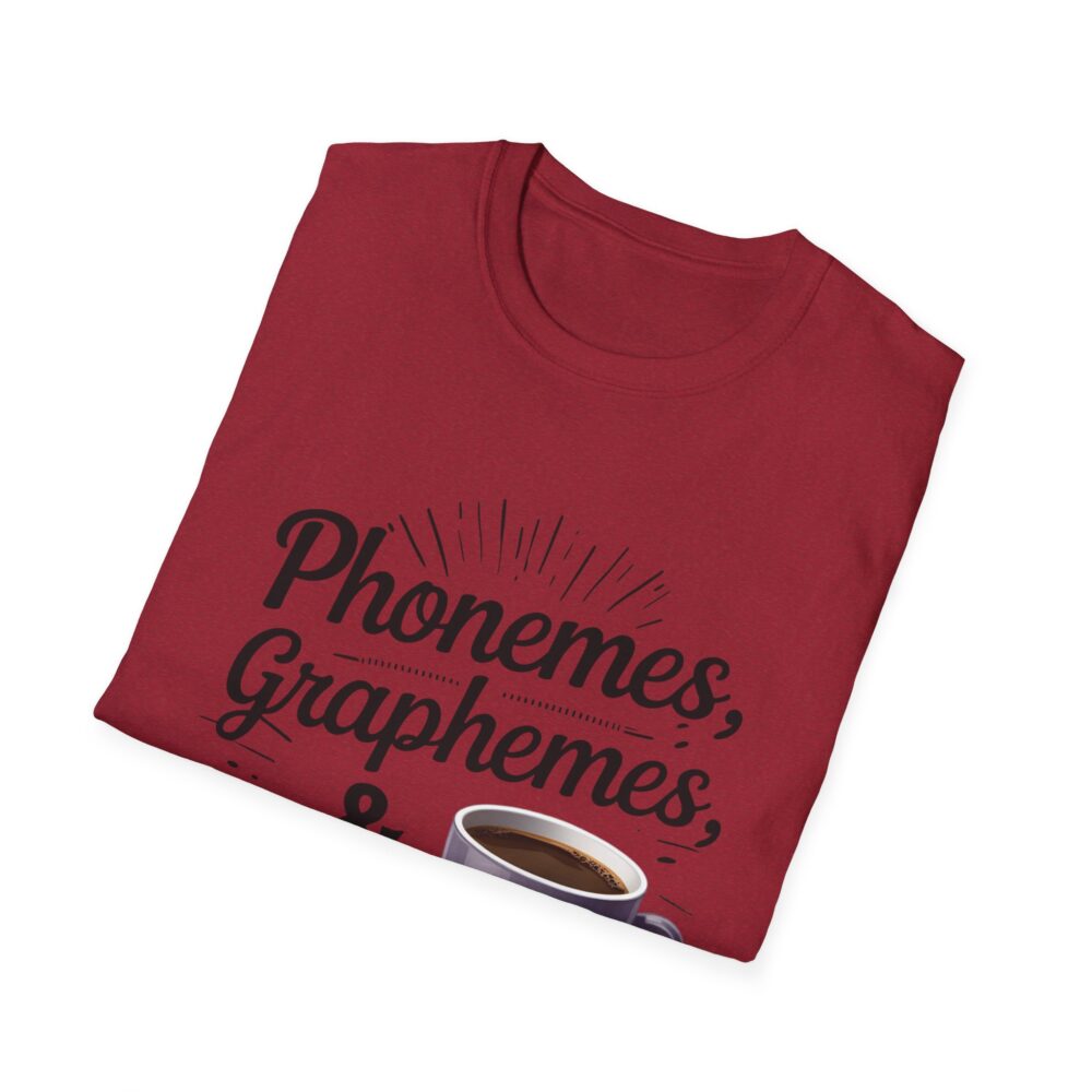 Phoneme, Grapheme, & Caffeine (Coffee) - Unisex Soft style T-Shirt - Image 56