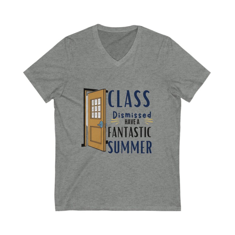 Class Dismissed Have a Fantastic Summer - Unisex V-Neck Tee - Image 5