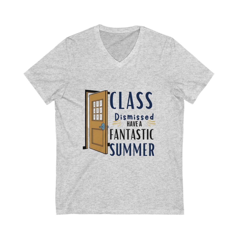 Class Dismissed Have a Fantastic Summer - Unisex V-Neck Tee - Image 3
