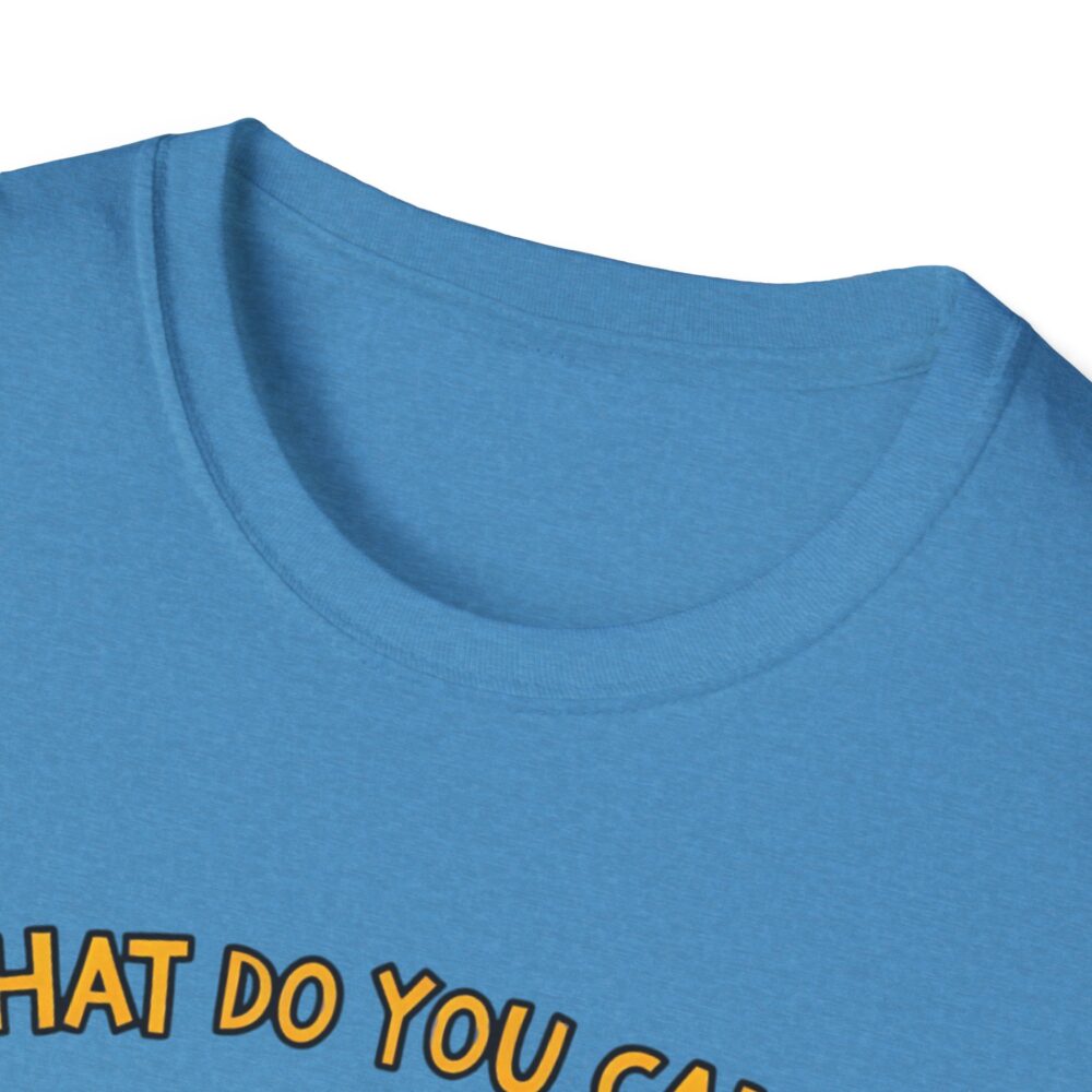 What Do You Call a Teacher Who is Happy on Monday? -  Unisex Soft Style T-Shirt - Image 23