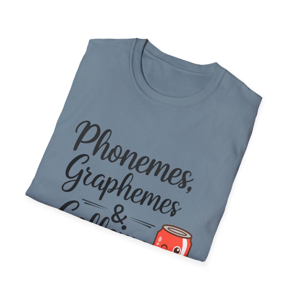 Phoneme, Grapheme, & Caffeine (Soda) - Unisex Soft style T-Shirt - Image 40