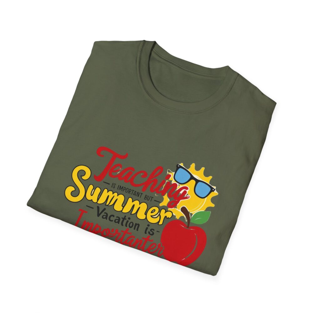 Teaching is Important Summer Vacation - Unisex Soft Style T-Shirt - Image 24