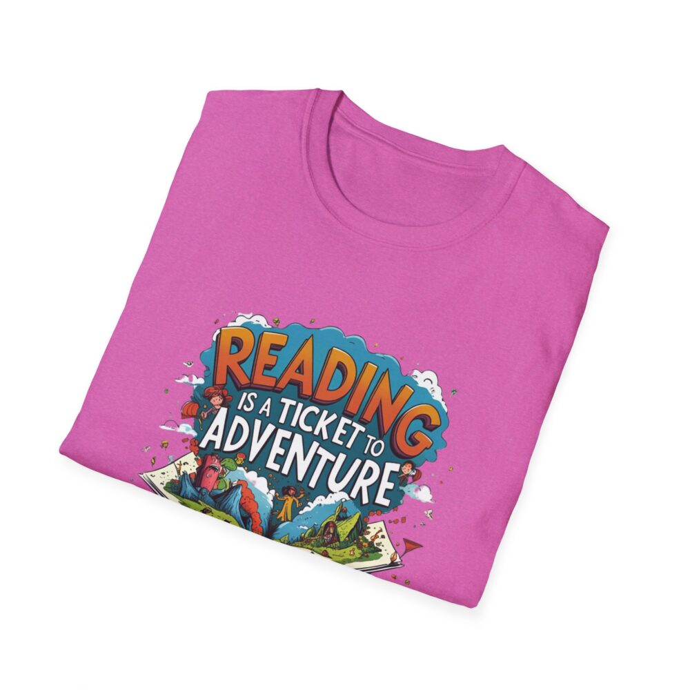 Reading is a Ticket to Adventure - Unisex Soft Style T-Shirt - Image 56