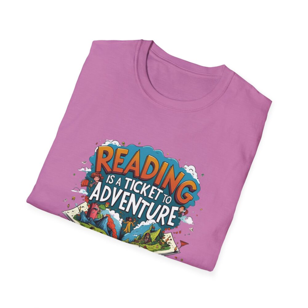 Reading is a Ticket to Adventure - Unisex Soft Style T-Shirt - Image 52