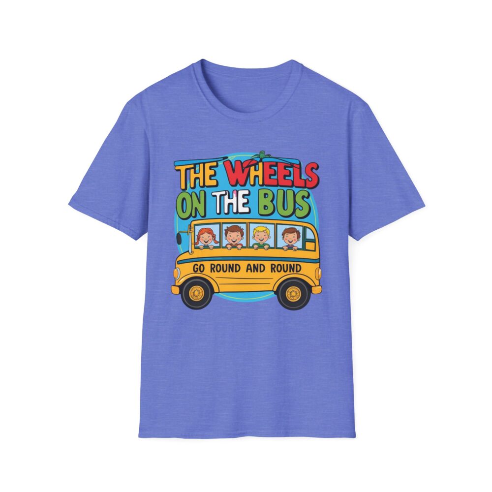 Wheels on the Bus Go Round and Round - Unisex Soft Style T-Shirt - Image 37