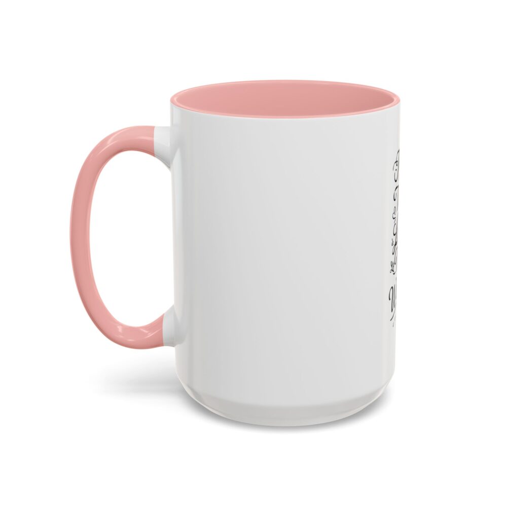 Teach Them, Love Them, Watch Them Grow - Coffee Mug (11, 15oz) - Image 27