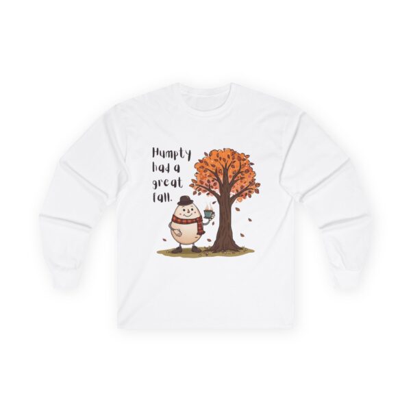 Humpty had a great Fall - Unisex Long Sleeve Tee