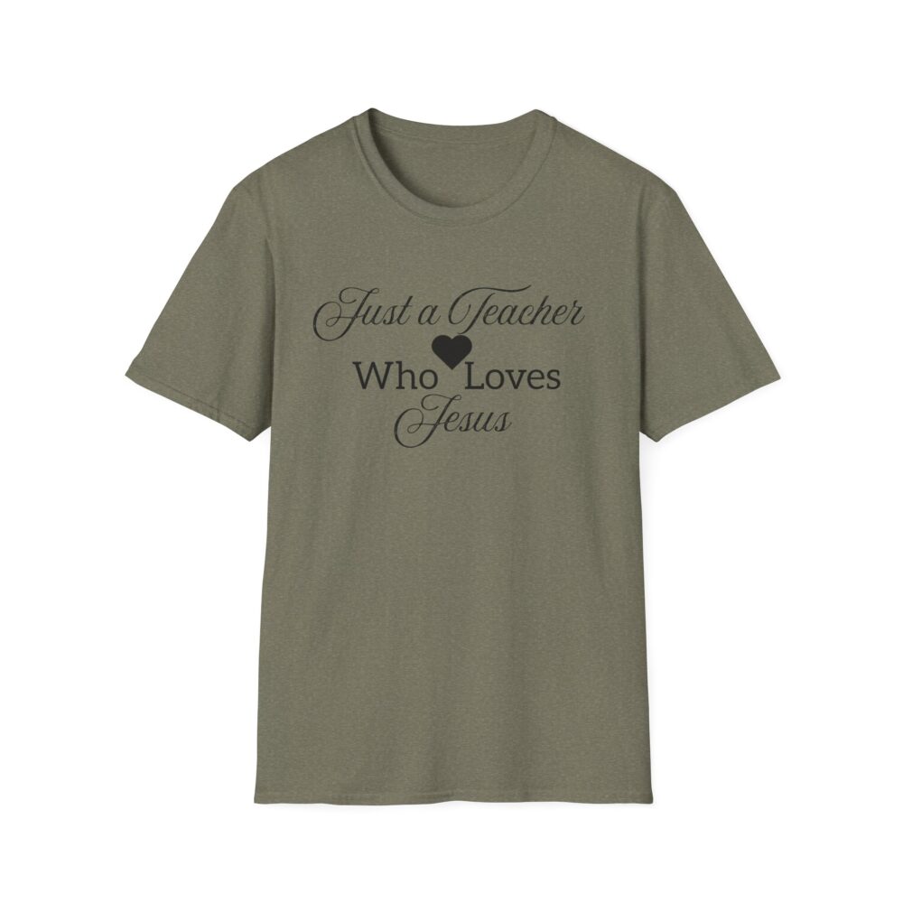 Just a Teacher Who Loves Jesus (black print) - Unisex Soft style T-Shirt - Image 17