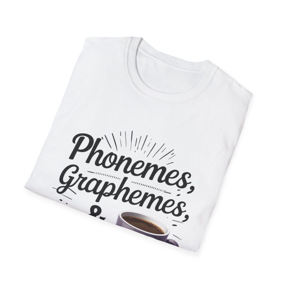 Phoneme, Grapheme, & Caffeine (Coffee) - Unisex Soft style T-Shirt - Image 4