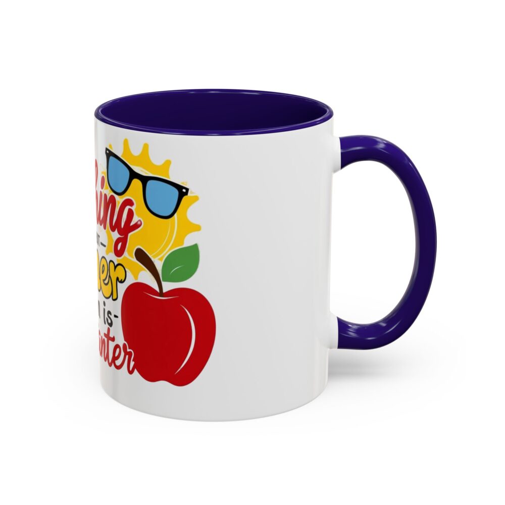 Teaching is Important But Summer Vacation is Importanter - Colorful Mugs - Image 6