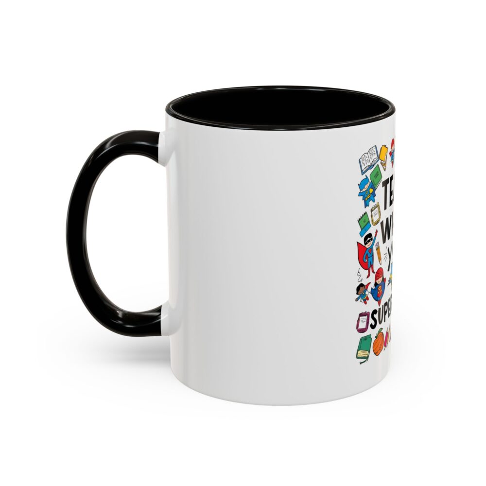I Teach! What's Your Superpower! - Colorful Mugs (11oz, 15oz) - Image 4