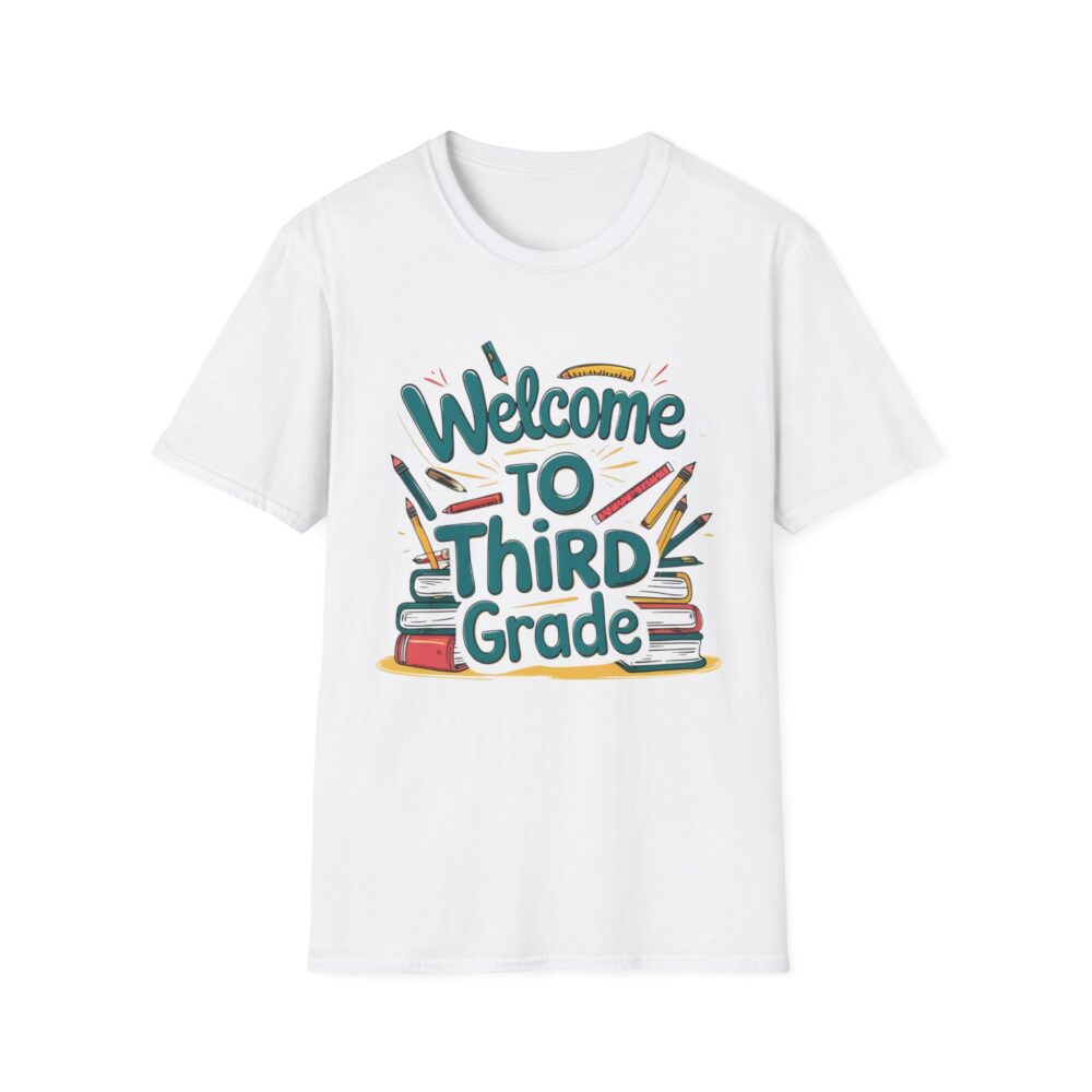 Welcome to Third Grade - Unisex Soft style T-Shirt
